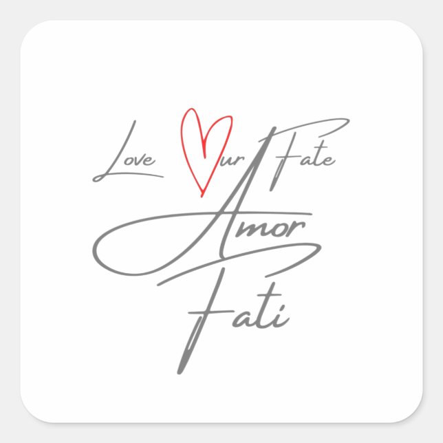 Amor Fati - Love Our Fate Square Sticker (Front)