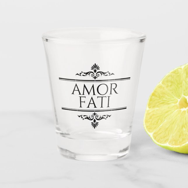 Amor Fati Shot Glass (Front)