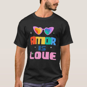 Amor Is Love T-Shirt