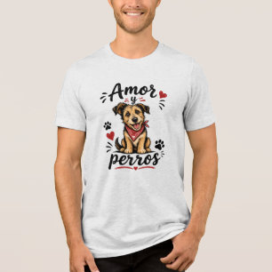 Amor y Perros Funny Dog Lover Design Tri-Blend Shirt