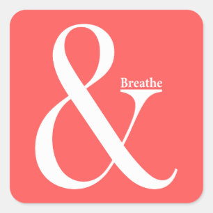 Ampersand And Breathe Square Sticker