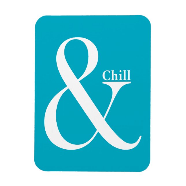 Ampersand Chill Magnet (Vertical)