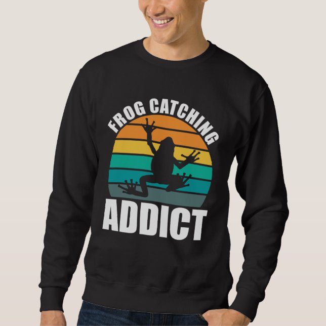 Amphibian Frog Catching Addict Frog Hunting Sweatshirt (Front)