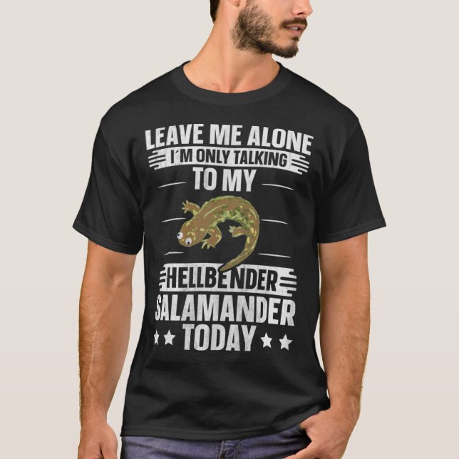 Amphibian Herpetologist Only Talk To Hellbender Sa T-Shirt (Front)
