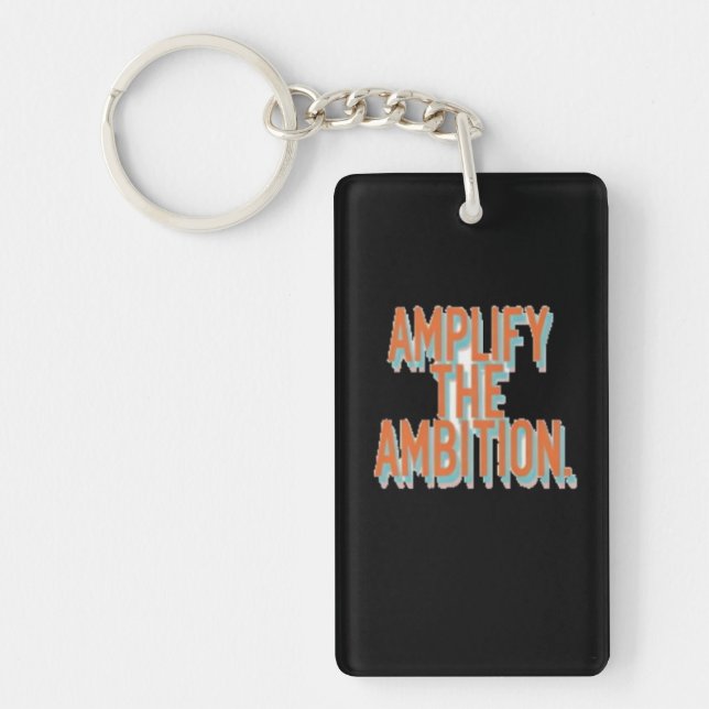 Amplify the ambition  key ring (Front)