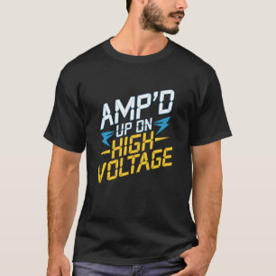 Ampu2019d Up On High Voltage Digital Power Lineman T-Shirt