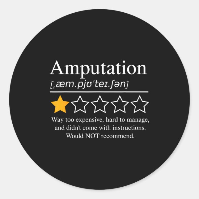 Amputation Amputee Funny Prosthetic Leg Arm Recove Classic Round Sticker (Front)