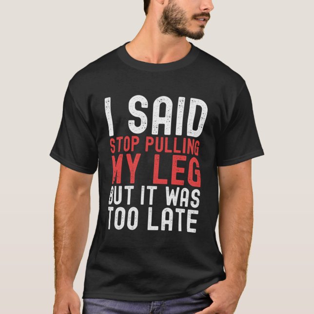 Amputation Surgery Recovery Humour Handicap Leg Ar T-Shirt (Front)