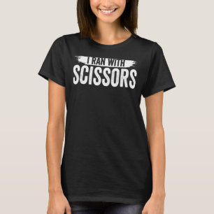 Amputee Funny I Ran with Scissor - Prosthetic Leg T-Shirt