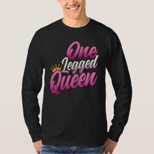 Amputee - Funny One Legged Queen Women's Amputatio T-Shirt