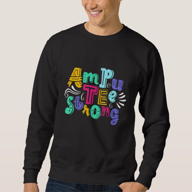 Amputee Humor Family Leg Arm  Recovery Sweatshirt (Front)