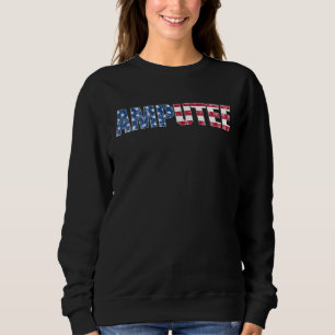 Amputee Humor Flag Leg Arm Funny Recovery Gifts Sweatshirt