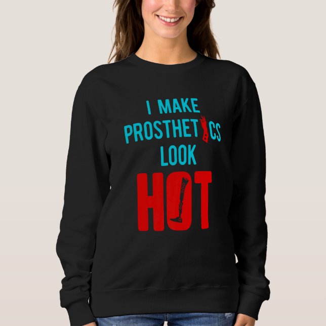 Amputee Humor Hot Leg Arm  Recovery  3 Sweatshirt (Front)