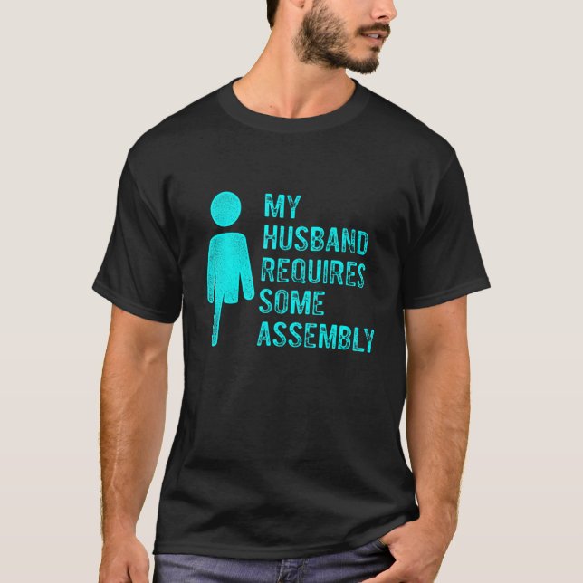 Amputee Humor Husband Assembly Leg Arm  Recovery 1 T-Shirt (Front)