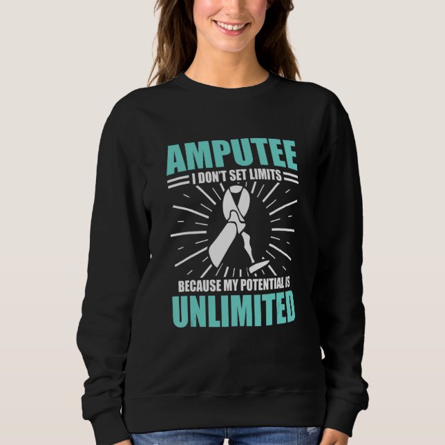 Amputee Humor Potential Leg Arm  Recovery 3 Sweatshirt (Front)