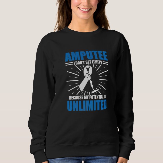 Amputee Humor Potential Leg Arm  Recovery Sweatshirt (Front)