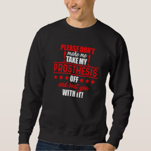 Amputee Humour Beat Leg Arm Funny Recovery 2 Sweatshirt