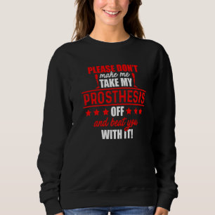 Amputee Humour Beat Leg Arm Funny Recovery 2 Sweatshirt