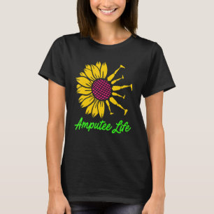 Amputee Humour Flower Life Leg Arm Funny Recovery T-Shirt