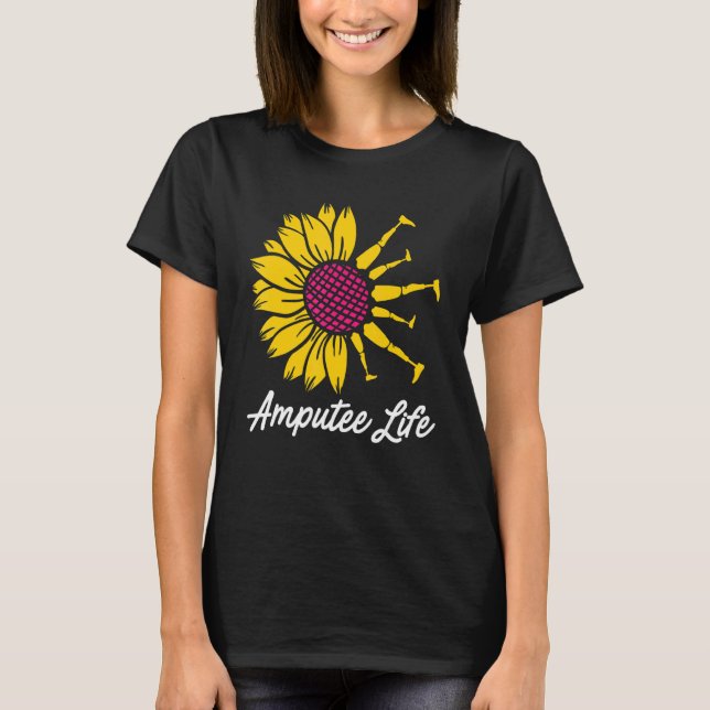 Amputee Humour Flower Life Leg Arm  Recovery T-Shirt (Front)