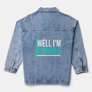 Amputee Humour Stumped Leg Arm Funny Recovery  1  Denim Jacket