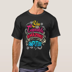 Amputee Humour Treating Leg Arm Recovery T-Shirt