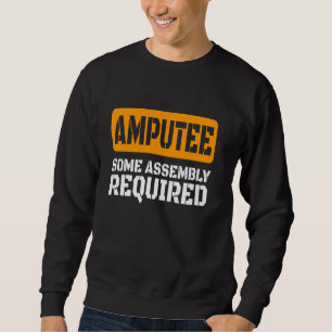 Amputee Jokes Amputation Surgery Handicapped Amput Sweatshirt