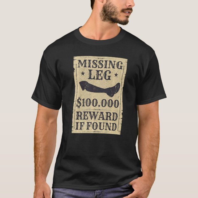 Amputee Missing Leg Amputation Surgery Joke T-Shirt (Front)