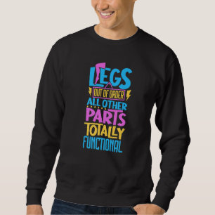 Amputee Surgery Recovery From Prosthetic Leg Ampu Sweatshirt