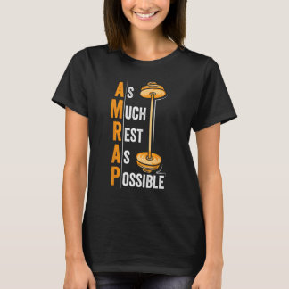 AMRAP As Much Rest As Possible  Workout T-Shirt