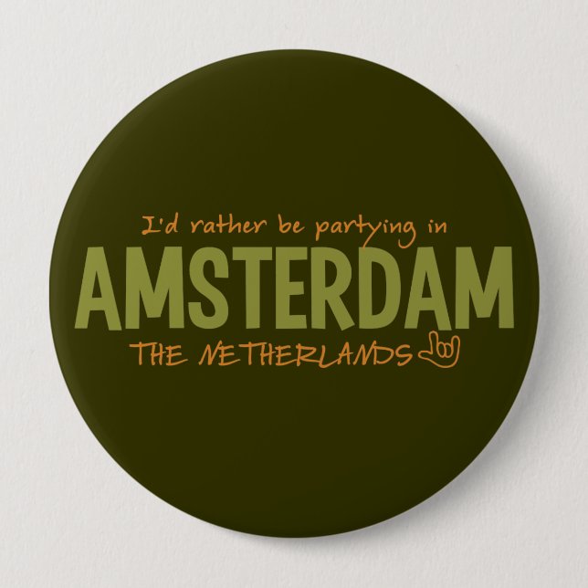 AMSTERDAM custom colour button, huge 10 Cm Round Badge (Front)