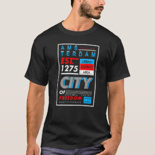 Amsterdam Est 1275 City Of Freedom T-Shirt