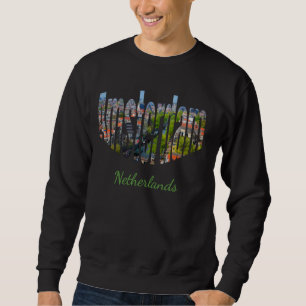 Amsterdam Netherlands Sweatshirt