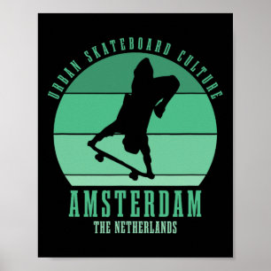 Amsterdam Skateboarder Urn Skateboarding 5 Poster