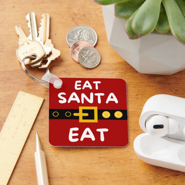 Amusing Eat Santa Eat  Key Ring (Desk)