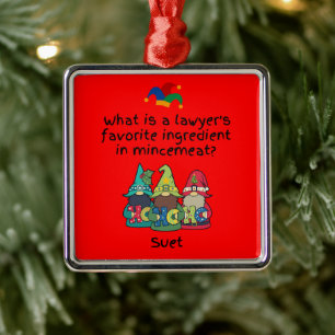 Amusing Mincemeat Lawyer Joke Metal Ornament