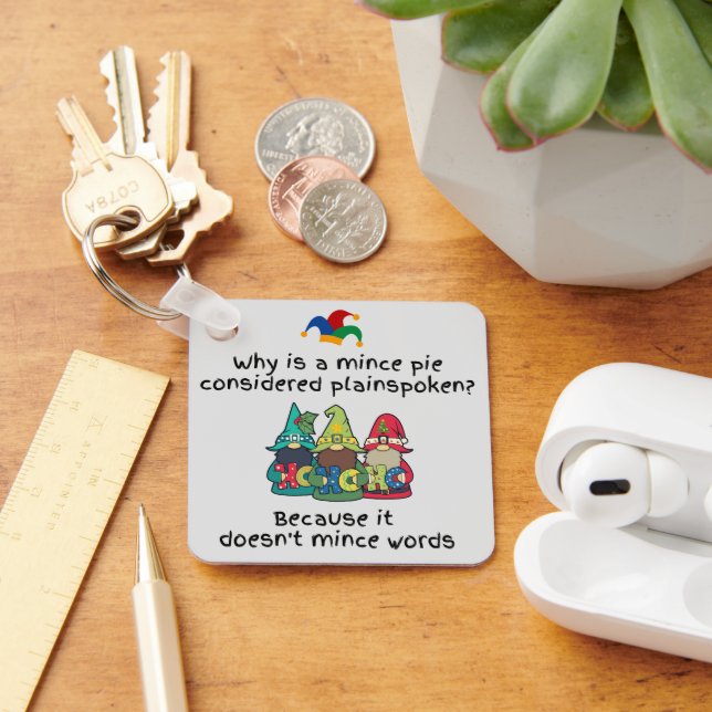 Amusing Plainspoken Mince Pie Joke Key Ring (Desk)