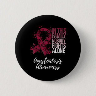 Amyloidosis Awareness Products Family Support Awar 6 Cm Round Badge
