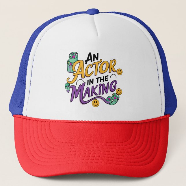 An actor in the making trucker hat (Front)
