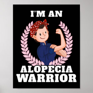 An Alopecia Warrior Alopecia Areata Awareness Gift Poster