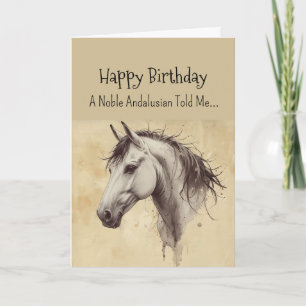 An Andalusian Horse Personality Birthday Card