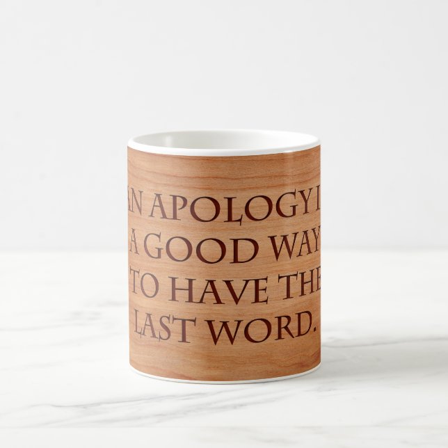 An apology is a good way coffee mug (Center)
