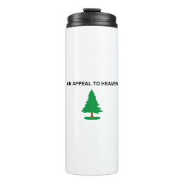 AN APPEAL TO HEAVEN THERMAL TUMBLER