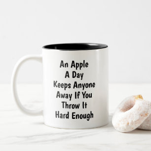 An Apple A Day Funny Sarcastic Introvert Humor Two-Tone Coffee Mug