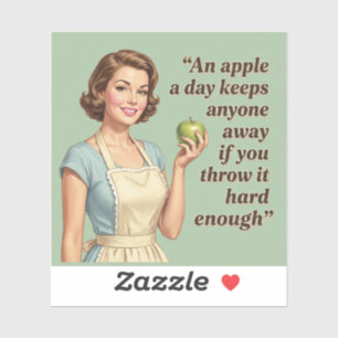 An Apple A Day Funny Sarcastic Retro Quote