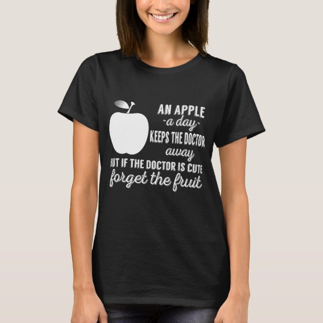 An Apple A Day Keeps The Doctor Away T-Shirt (Front)