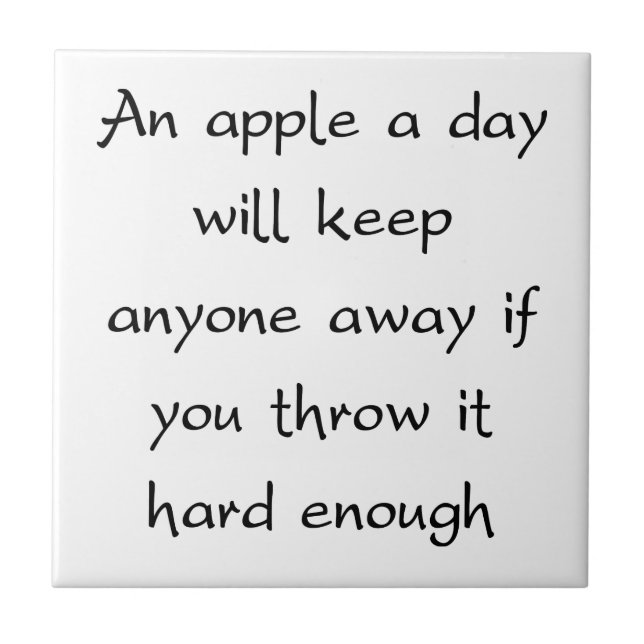 An Apple A Day Will Keep Everyone Away Ceramic Tile (Front)
