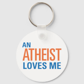 An Atheist Loves Me Key Ring
