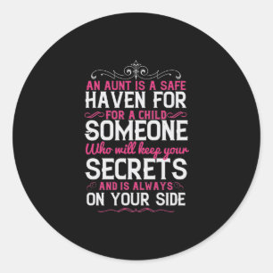 An Aunt Is A Safe Haven For A Child-01.Png Classic Round Sticker