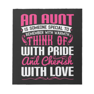An Aunt Is Someone Special To Remember With Warmth Notepad
